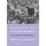 Places of Performance: The Semiotics of Theatre Architecture