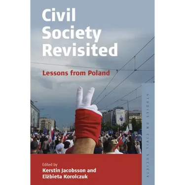 Civil Society Revisited: Lessons from Poland