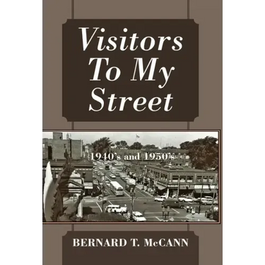 Visitors To My Street: 1940's and 1950's