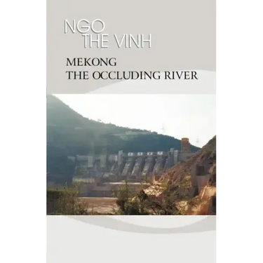 Mekong-The Occluding River: The Tale of a River