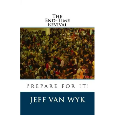 The End-Time Revival: Prepare for it!