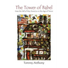 The Tower of Babel How the Fall of Man Found Us in the Age of Terror