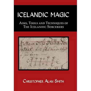 Icelandic Magic: Aims, tools and techniques of the Icelandic sorcerers