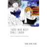 Those Who Weep Shall Laugh: Reversal of Weeping in the Gospel of Luke