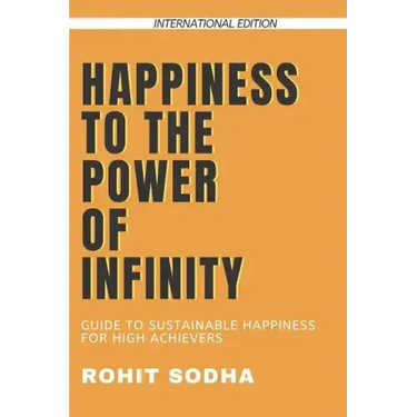 Happiness to the Power of Infinity