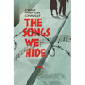 The Songs We Hide