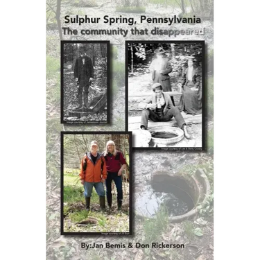 Sulphur Spring, Pennyslvania -The Community that Disappeared