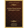 Nicholas Flamel and the Philosopher's Stone