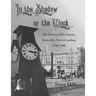In the Shadow of the Clock: The History of the Square, Statesville, North Carolina, 1790-1990