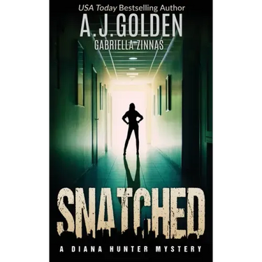 Snatched: A Diana Hunter Mystery