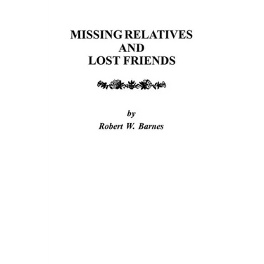 Missing Relatives and Lost Friends