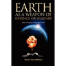 Earth as a weapon of defence or warfare: How to pray using the Earth