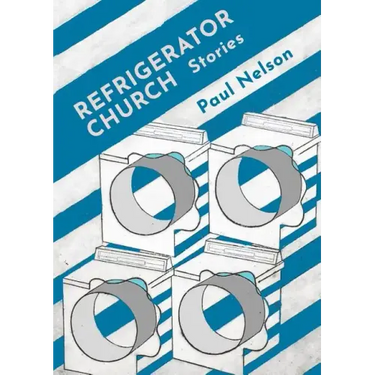 Refrigerator Church: Stories
