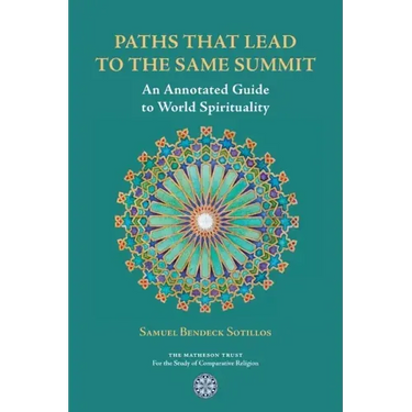 Paths That Lead to the Same Summit: An Annotated Guide to World Spirituality