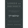 Lords of Secrecy: The National Security Elite and America's Stealth Warfare