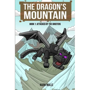 The Dragon's Mountain, Book One: Attacked by the Griefers