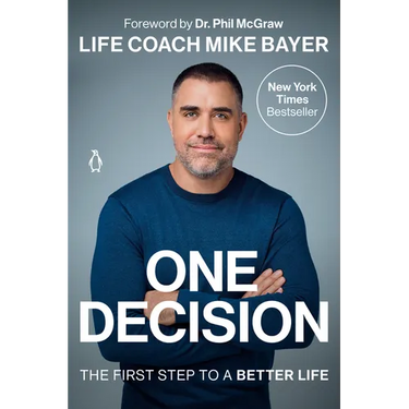 One Decision: The First Step to a Better Life