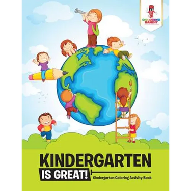 Kindergarten is Great!: Kindergarten Coloring Activity Book