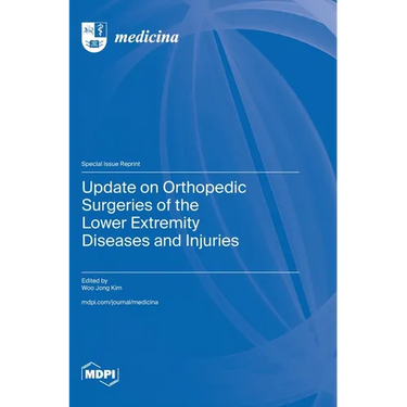 Update on Orthopedic Surgeries of the Lower Extremity Diseases and Injuries