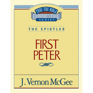 Thru the Bible Vol. 54: The Epistles (1 Peter): 54