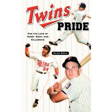 Twins Pride: For the Love of Kirby, Kent, and Killebrew