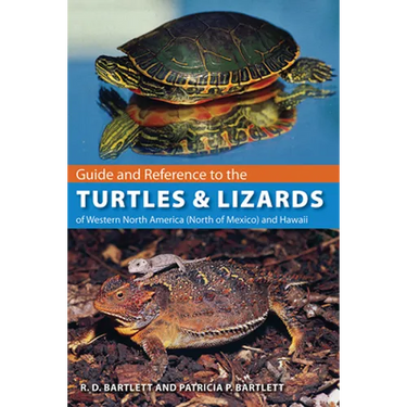 Guide and Reference to the Turtles and Lizards of Western North America (North of Mexico) and Hawaii