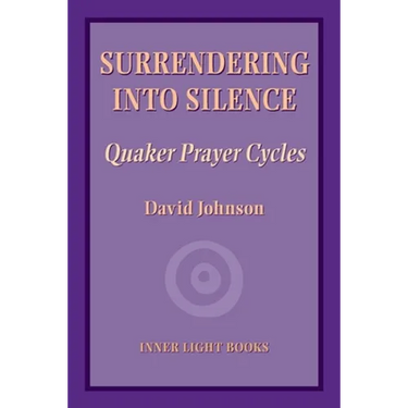 Surrendering into Silence: Quaker Prayer Cycles