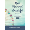You, Me, and Anxiety: Take Action Over Anxiety to Enjoy Being You Journal