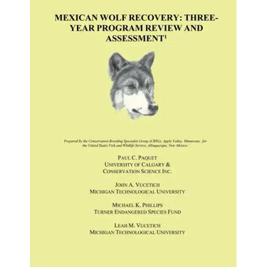 Mexican Wolf Recovery: Three Year Program Review and Assessment