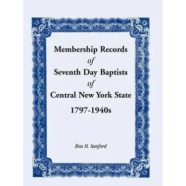 Membership Records of Seventh Day Baptists of Central New York State, 1797- 1940s