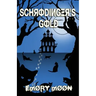 Schrodinger's Gold
