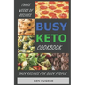 Busy Keto Cookbook