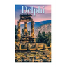 Delphi: The History of the Ancient Greek Sanctuary and Home to the World's Most Famous Oracle