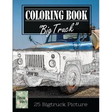 Classic Truck Jumbo Car Sketch Grayscale Photo Adult Coloring Book, Mind Relaxation Stress Relief: Just added color to release your stress and power b