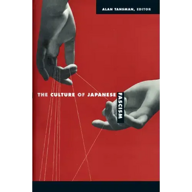 The Culture of Japanese Fascism