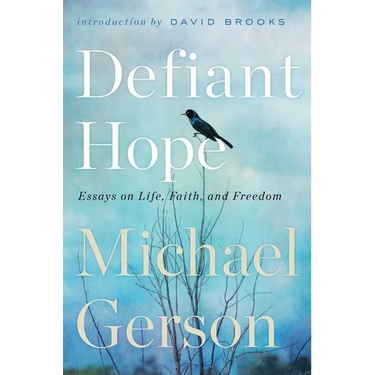 Defiant Hope: Essays on Life, Faith, and Freedom