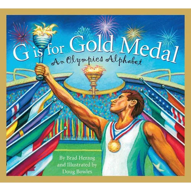 G Is for Gold Medal: An Olympics Alphabet