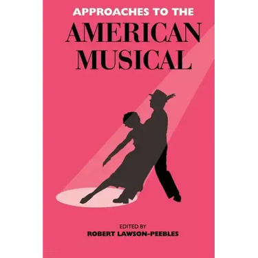 Approaches To The American Musical