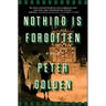 Nothing Is Forgotten