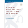 Religious Experience and the Creation of Scripture: Examining Inspiration in Luke-Acts and Galatians