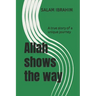 Allah shows the way: A true story of a unique journey