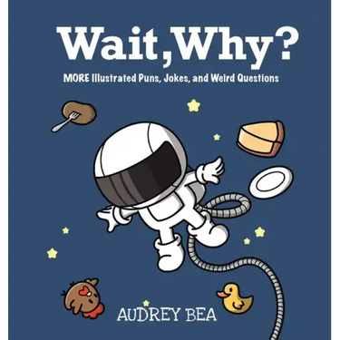 Wait, Why?