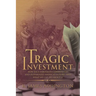 Tragic Investment: How Race Sabotages Communities and Jeopardizes America's Future-And What We Can Do About It