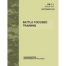 Battle Focused Training (FM 7-1)