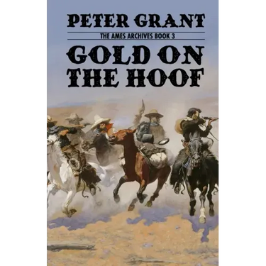 Gold on the Hoof: A Classic Western Story of Grit and Determination