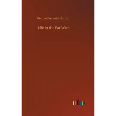 Life in the Far West