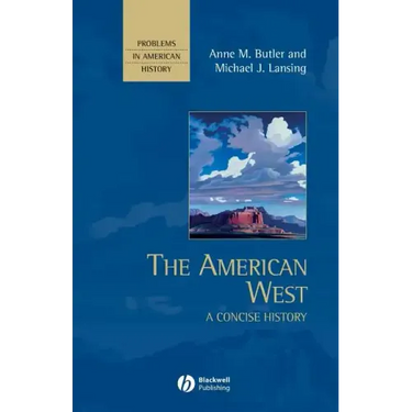 The American West: A Concise History
