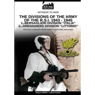 The divisions of the army of the R.S.I. 1943-1945 - Vol. 1