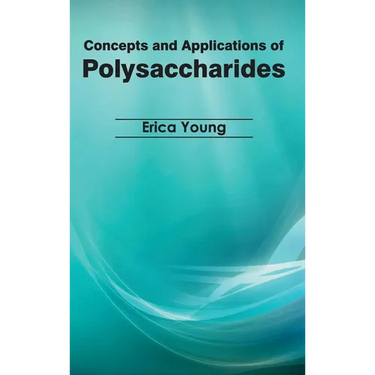Concepts and Applications of Polysaccharides