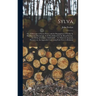 Sylva; or, A Discourse of Forest-trees, and the Propagation of Timber in His Majesties Dominions. As it was Deliver'd in the Royal Society, the XVth o